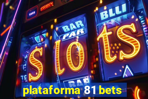 plataforma 81 bets